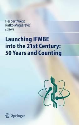 Libro Launching Ifmbe Into The 21st Century: 50 Years And...