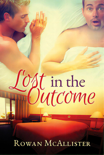 Lost In The Outcome, De Mcallister, Rowan. Editorial Dreamspinner Pr, Tapa Blanda En Inglés