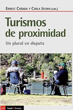 Libro Turismo De Proximidad. Un Plural En Disputade Cañada,