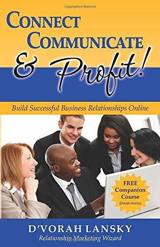 Libro Connect, Communicate And Profit: Build Successful Bu