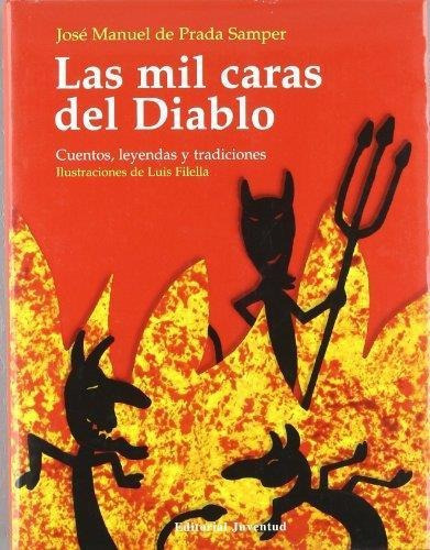 Las Mil Caras Del Diablo, De Prada Samper Jose Manuel. Juventud Editorial, Tapa Dura En Español, 1900