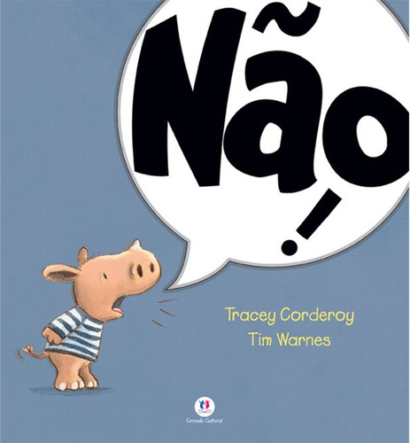 Não!, de Corderoy, Tracey. Série O pequeno hipopótamo Ciranda Cultural Editora E Distribuidora Ltda., capa mole em português, 2013