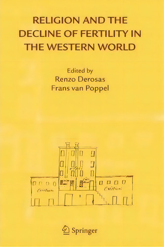 Religion And The Decline Of Fertility In The Western World, De Renzo Derosas. Editorial Springer, Tapa Blanda En Inglés