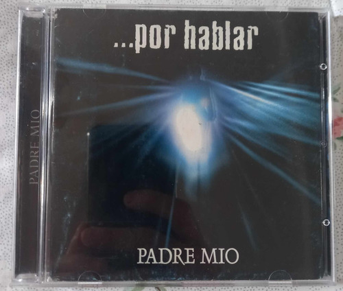 Cd Por Hablar Padre Mío 2001 Nu Metal