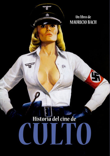 Historia Del Cine De Culto, De Bach, Mauricio. Editorial Cult Boks, Tapa Blanda En Español