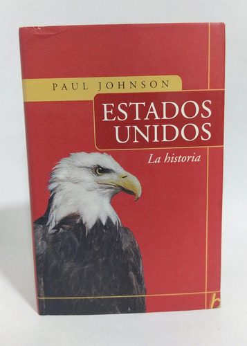 Libro Estados Unidos La Historia / Paul Johnson  