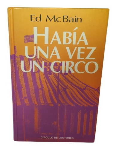 Había Una Vez Un Circo - Ed Mcbain