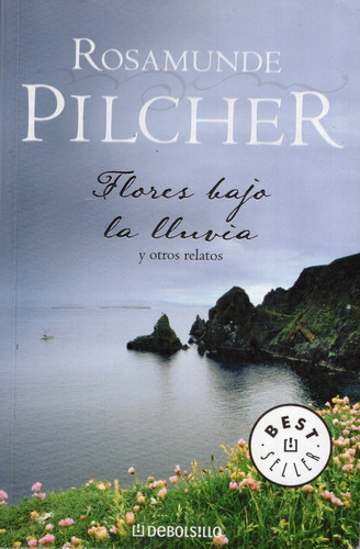 Libro: Flores Bajo La Lluvia Y Otros Relatos / R. Pilcher