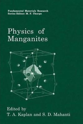 Physics Of Manganites - T.a. Kaplan