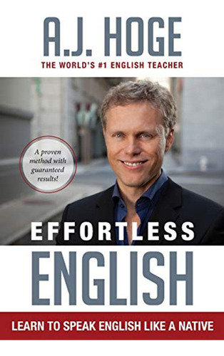 Effortless English: Learn To Speak English Like A Native (en