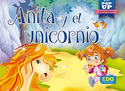 Libro Anita Y El Unicornio - Mini Pop Up Unicornios - Edg