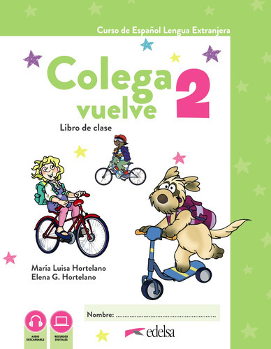 Colega Vuelve 2 (a1.2). Libro Alumno - Hortelano Ortega  - 