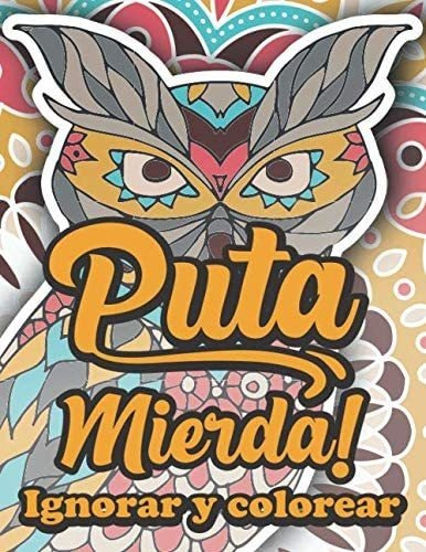 Libro: ¡puta Mierda! Y Colorear: Libro De Colorear Para Para