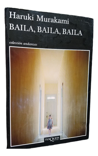 Baila, Baila, Baila Haruki Murakami Autor De Kafka Orilla