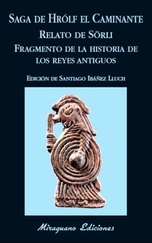 Saga De Hrolf El Caminante / Relato De Sorli, De Ibañez Lluch Santiago. Editorial Miraguano, Tapa Blanda En Español, 2015