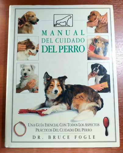 Manual Del Cuidado Del Perro Dr Bruce Fogle 5a Edicion 1998