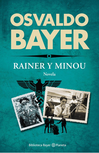 Rainer Y Minou De Osvaldo Bayer - Planeta