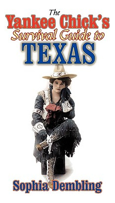 Libro The Yankee Chick's Survival Guide To Texas - Dembli...