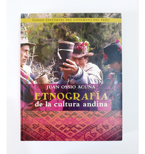 Etnografía De La Cultura Andina - Juan Ossio Acuña