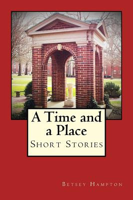 Libro A Time And A Place: Short Stories - Hampton, Betsey...