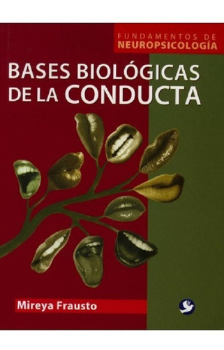 Bases Biológicas De La Conducta, De Fraustro Mireya. Editorial Pax, Tapa Blanda En Español, 2011