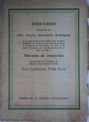 Discurso De Don Arturo Alessandri Rodríguéz