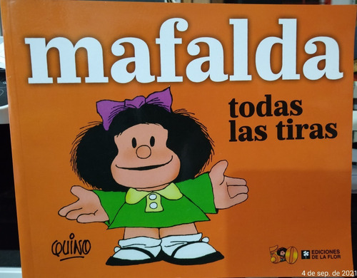 Mafalda Todas Las Tiras Quino Ediciones De La Flor