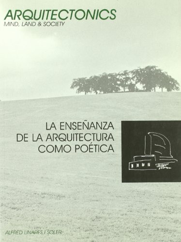 La Enseñanza De La Arquitectura Como Poetica: 14 -arquitectò