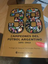 Comprar 38 Campeones Del Fútbol Argentino - Diego Estévez
