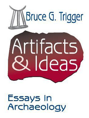 Libro Artifacts And Ideas : Essays In Archaeology - Bruce...