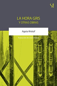 La Hora Gris Y Otras Obras