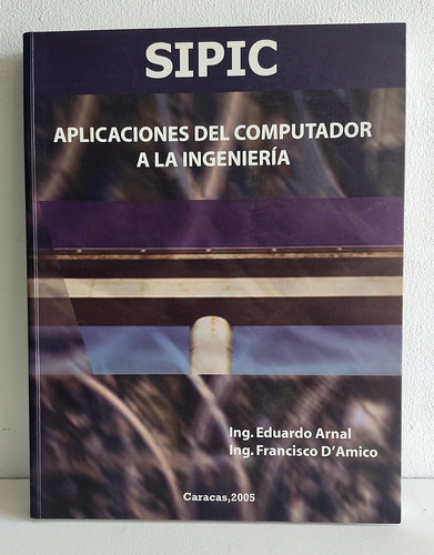 Sipic - Aplicaciones Del Computador A A Ingeniería 