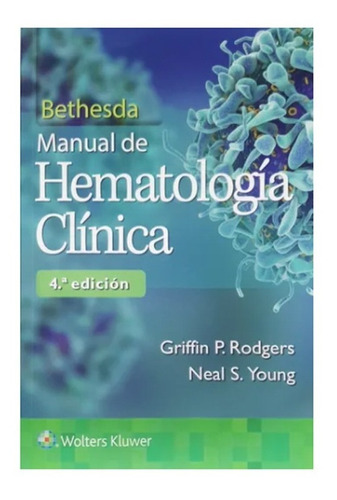 Bethesda. Manual De Hematología Clínica 4ed Rodgers !