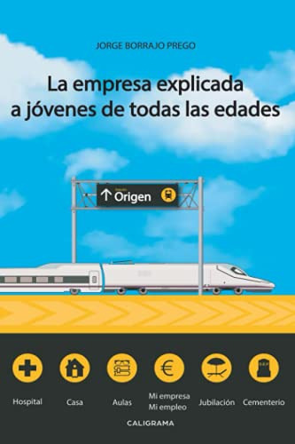 La Empresa Explicada A Jovenes De Todas Las Edades -caligram