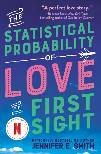The Statistical Probability of Love at First Sight by Jennifer E. Smith, tapa blanda en inglés