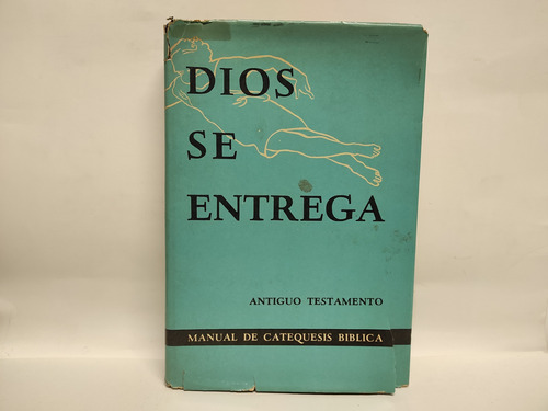 Dios Se Entrega Antiguo Testamento Manual De Catequesis