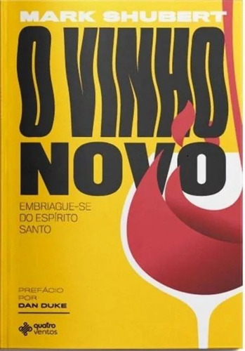 O vinho novo, de Shubert, Mark. Editora Quatro Ventos Ltda, capa mole em português, 2019