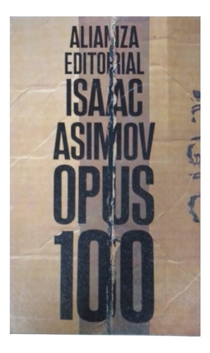 Opus 100 Isaac Asimov Alianza Editorial 