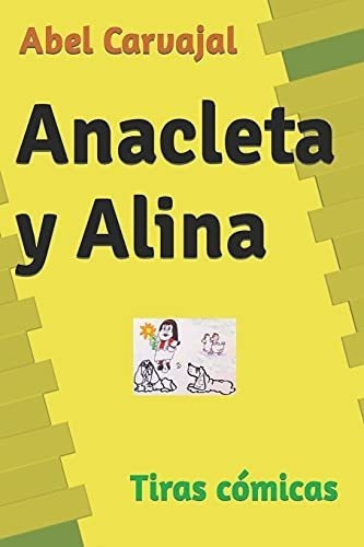 Anacleta Y Alina Tirasicas ics De Abel..., de Carvajal, A. Editorial Independently Published en español