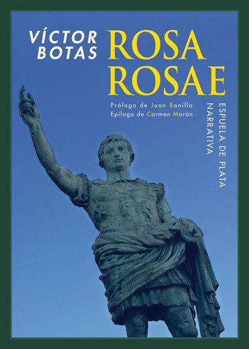 Rosa Rosae, De Botas, Víctor. Editorial Ediciones Espuela De Plata, Tapa Blanda En Español