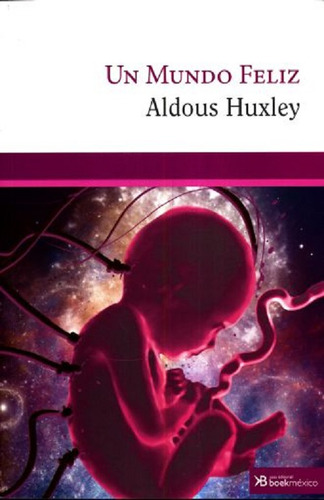 Un Mundo Feliz Aldous Huxley Boek