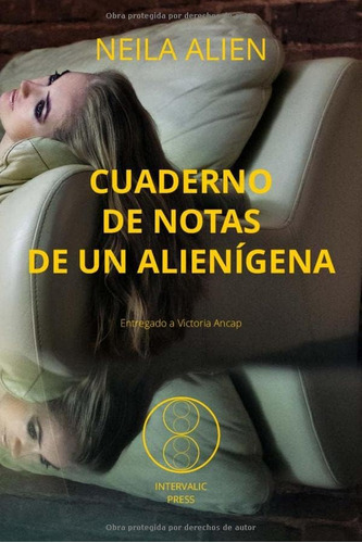 Libro Cuaderno De Notas De Un Alienigena (spanish Edition)