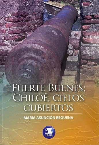 Libro Fuerte Bulnes: Chiloe, Cielos Cubiertos