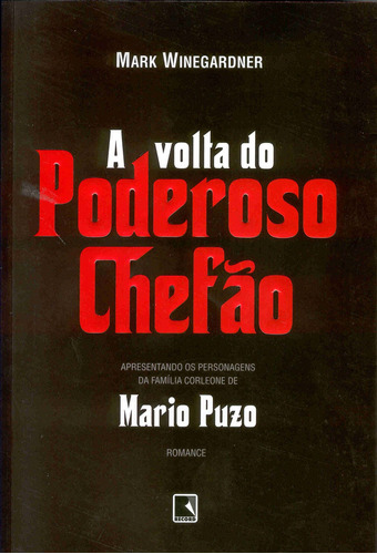 A volta do poderoso chefão (Vol. 2), de Winegardener, Mark. Editora Record Ltda., capa mole em português, 2006