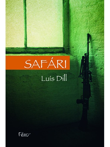 Livro Safári, de Dill, Luís. Editorial Editora Rocco, Capa Mole em Português, 2014