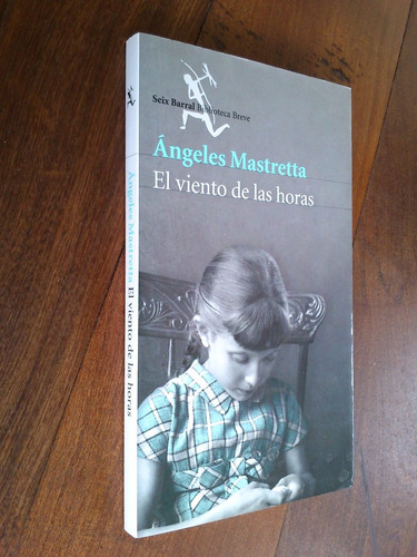 El Viento De Las Horas - Ángeles Mastretta