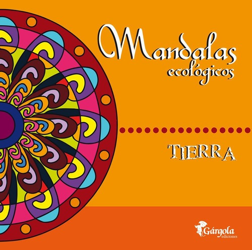 Mandalas Ecologicos - Tierra - Gargola, De Gargola. Editorial Gargola Ediciones En Español