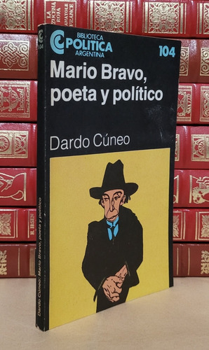 Mario Bravo Poeta Y Político - Dardo Cúneo