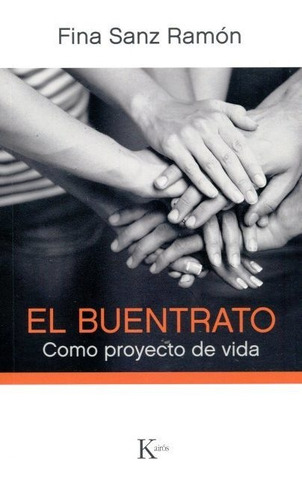 El Buentrato . Como Proyecto De Vida