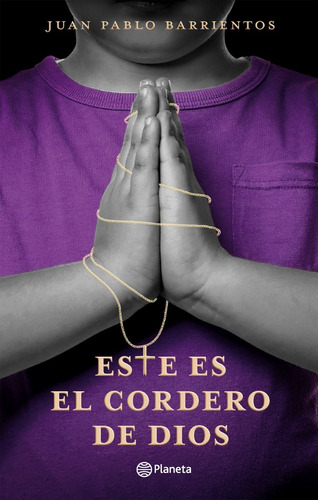 Este Es El Cordero De Dios / Juan Pablo Barrientos